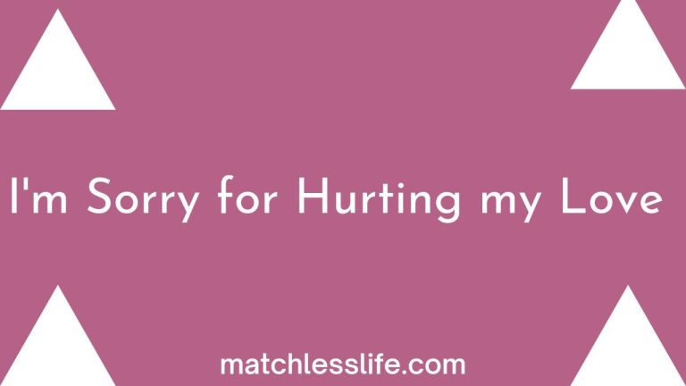 101 Romantic Messages to Say I Am Sorry For Hurting You My Love