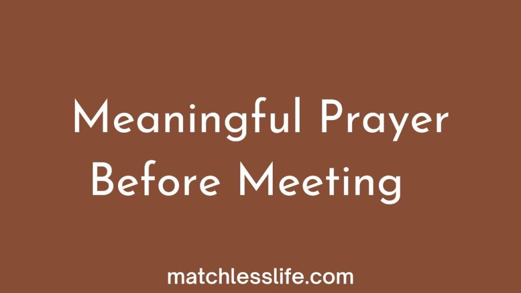 110 Meaningful Prayer Before Meeting and After the Meeting at School