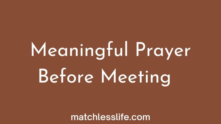 110 Meaningful Prayer Before Meeting and After the Meeting at School, Church or Offices