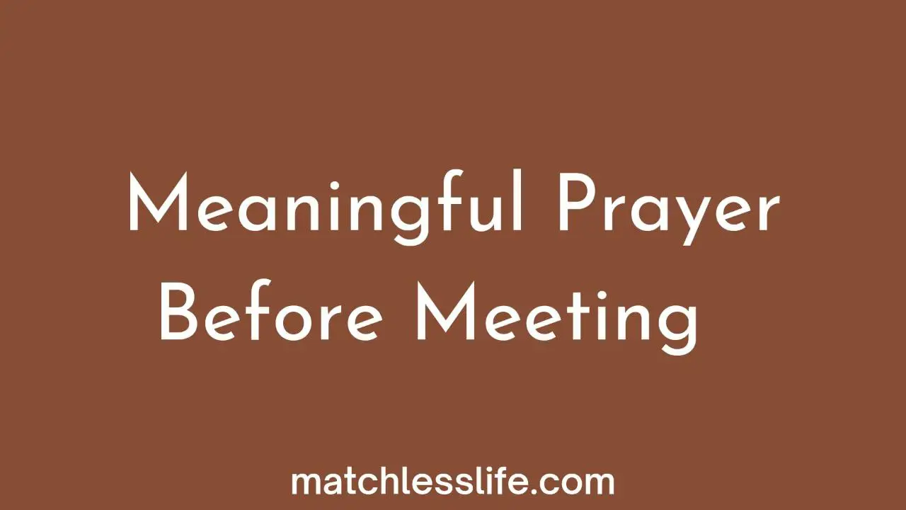 Meaningful Prayer Before Meeting