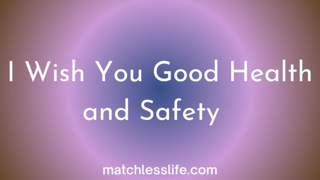Wishing You Good Health and Safety Messages