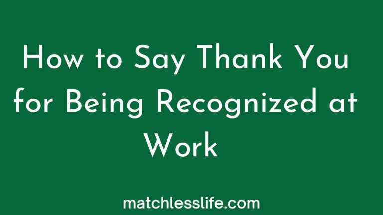 56 Thankful Ways on How To Say Thank You For Being Recognized At Work