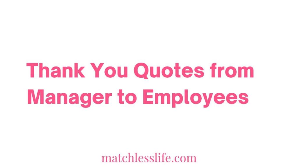 Thank You Quotes For Employees From Managers