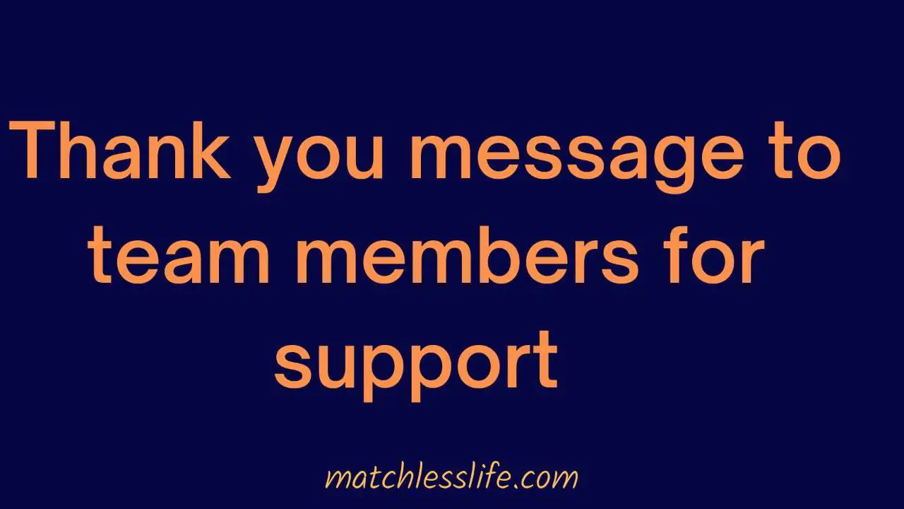 42 Appreciation Mail And Thank You Message To Team Members For Support 