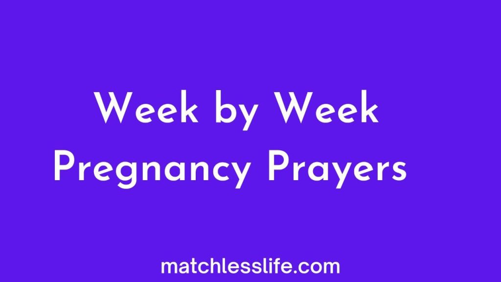 Week by Week Pregnancy Prayers