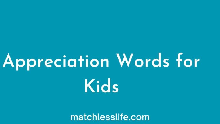 100 Appreciation Words for Kids or Children at School or Home