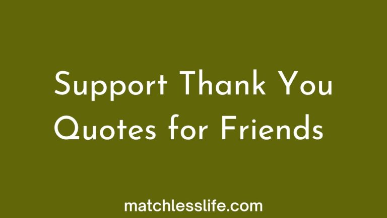 60 Heart-Touching Support Thank You Quotes For Friends for Their Help