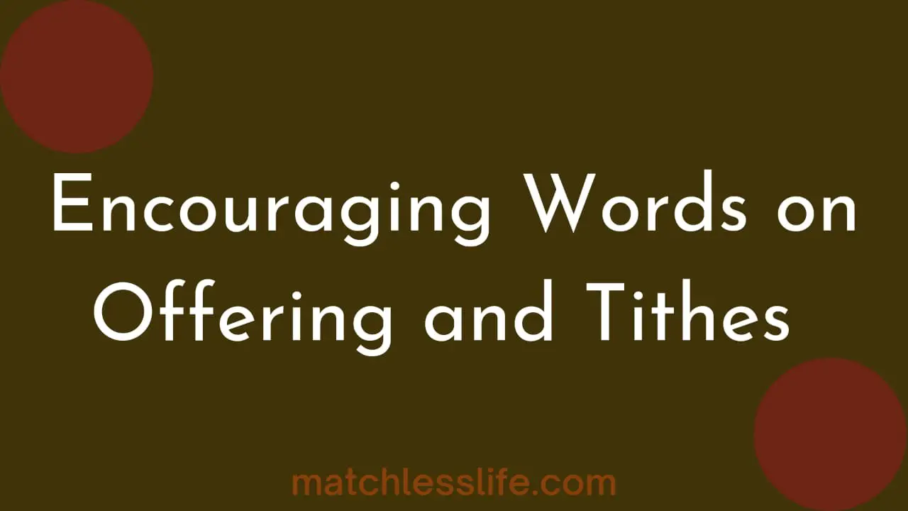 Encouraging Words For Offering And Tithes