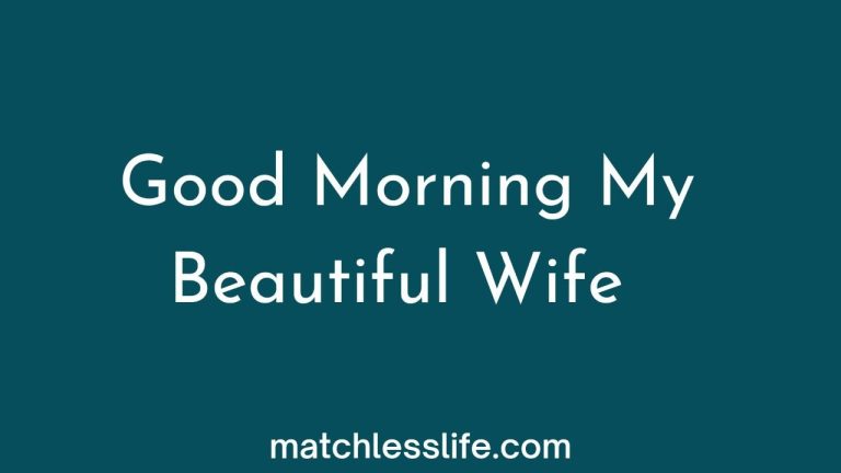 120 Good Morning My Beautiful Wife Messages and Quotes