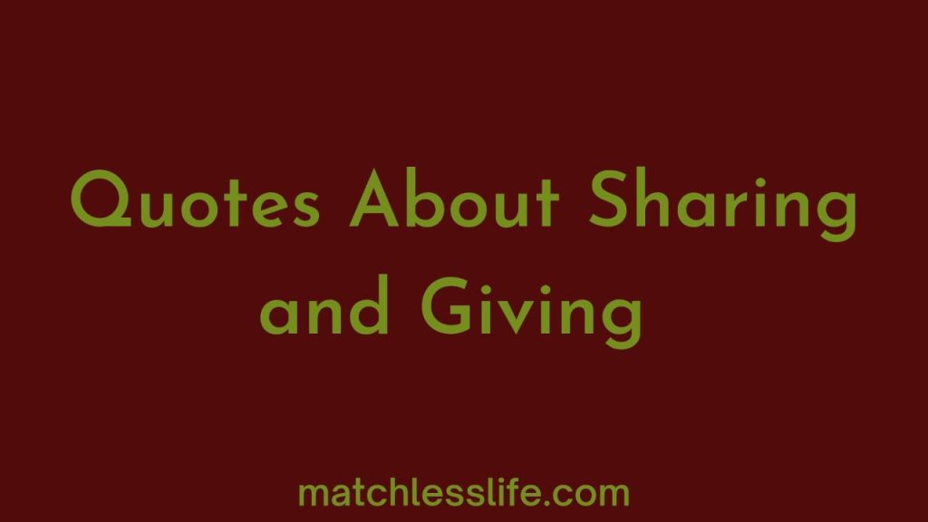 Quotes About Sharing And Giving