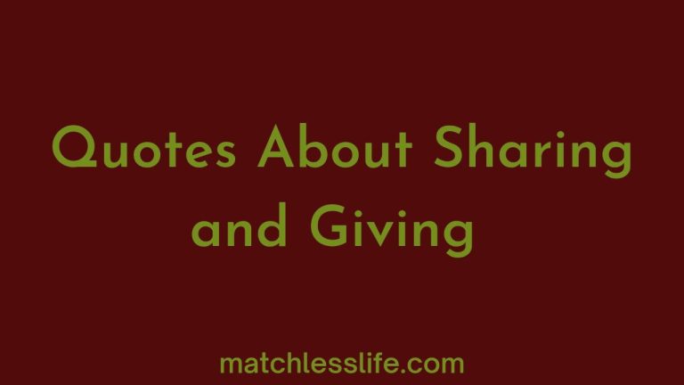 70 Quotes About Sharing And Giving to God and Neighbors