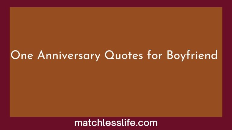 60 Captions and One Year Anniversary Quotes for Boyfriend or Husband