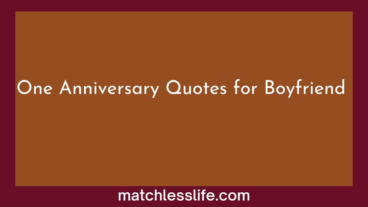 1 Year 6 Months Anniversary Quotes For Boyfriend