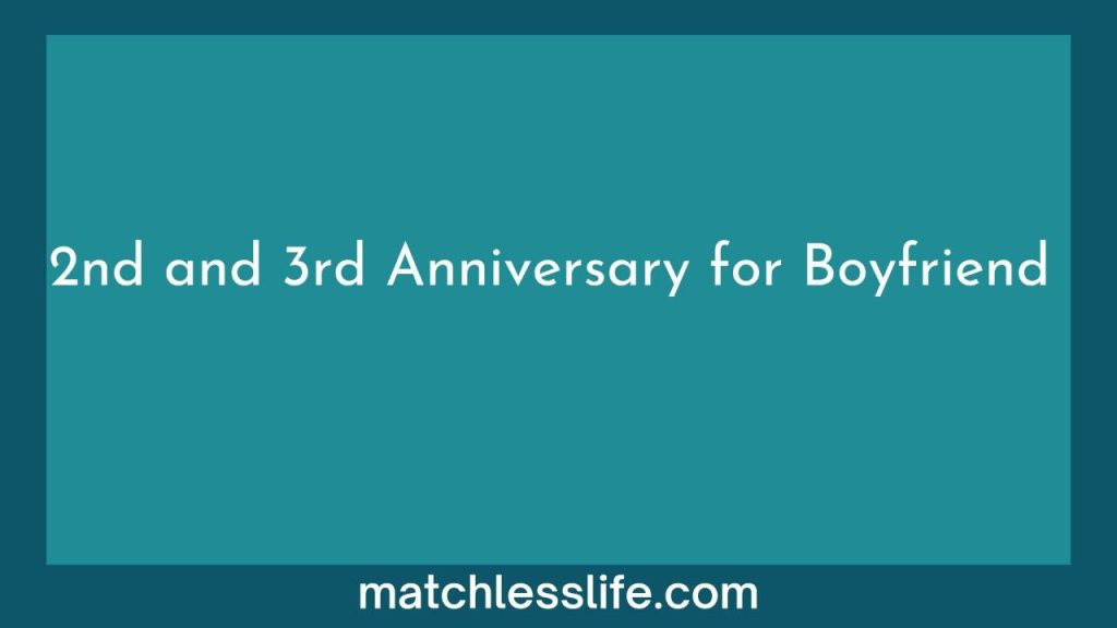 2nd And 3rd Anniversary Wishes For Boyfriend Or Husband Matchlesslife