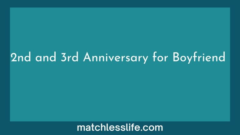 2nd and 3rd Anniversary Wishes For Boyfriend or Husband