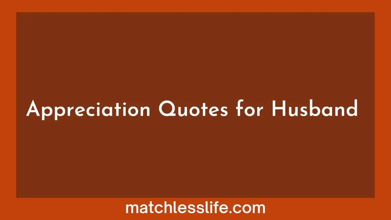 Appreciate Quotes For Husband