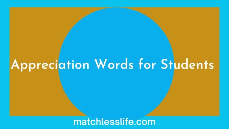60 Appreciation Words for Students from Teacher(s)