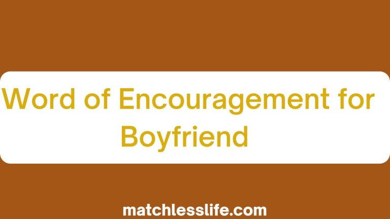 50 Inspirational Words of Encouragement for Boyfriend During Hard Times