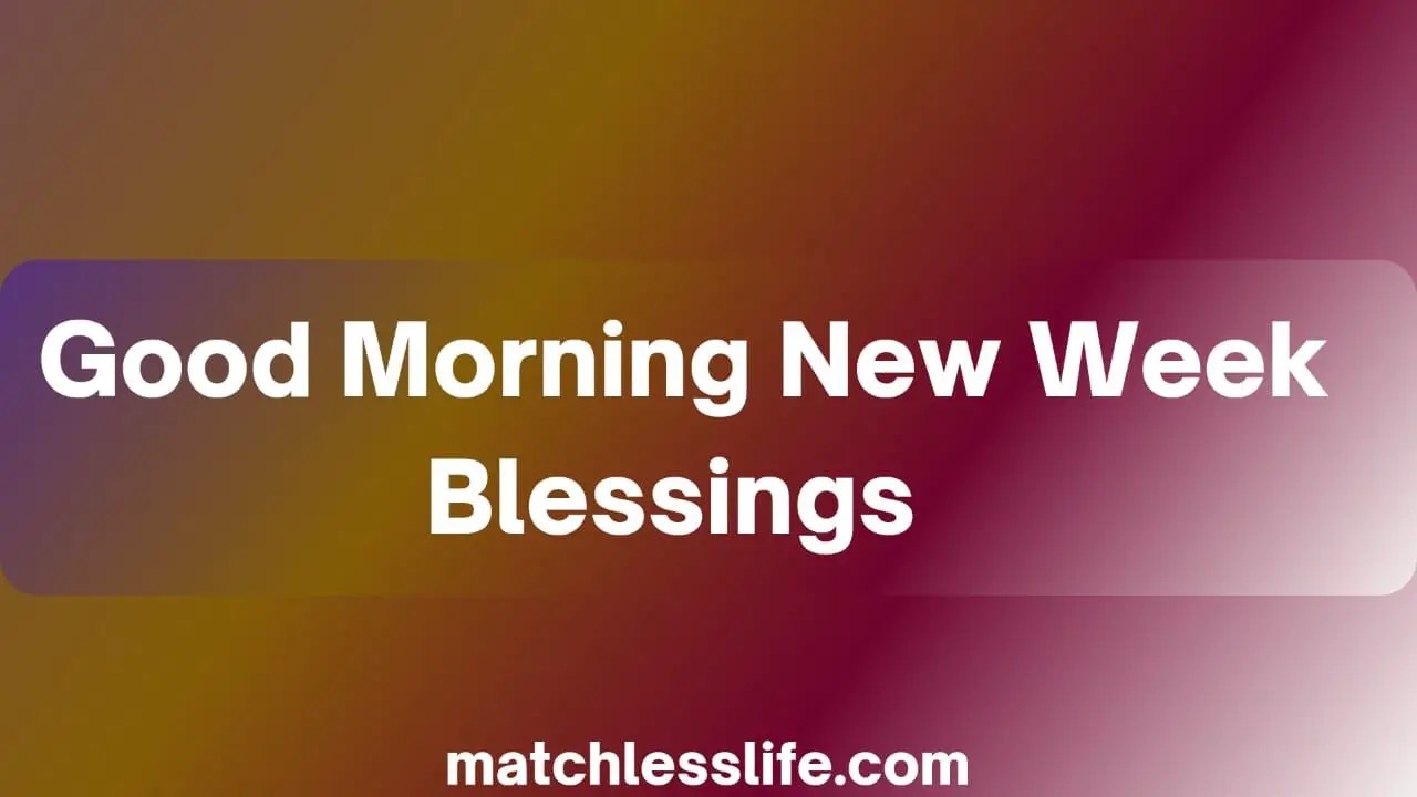 Good Morning New Week Blessings