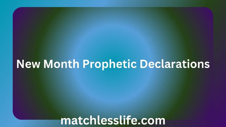New Month Prophetic Declarations