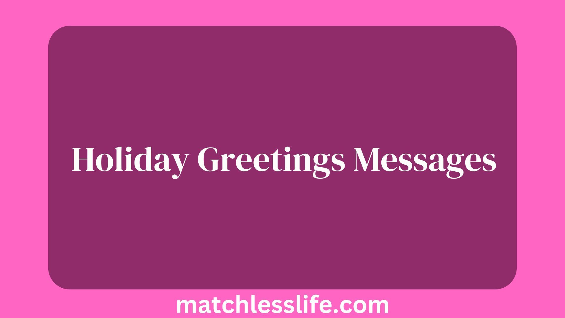 Holiday Greetings Messages