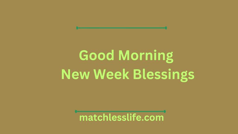 55 Motivational Good Morning New Week Blessings and Prayers Messages