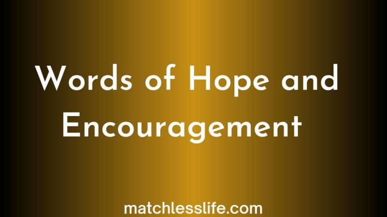 115 Inspirational Word of Hope and Encouragement for Friends and Loved Ones