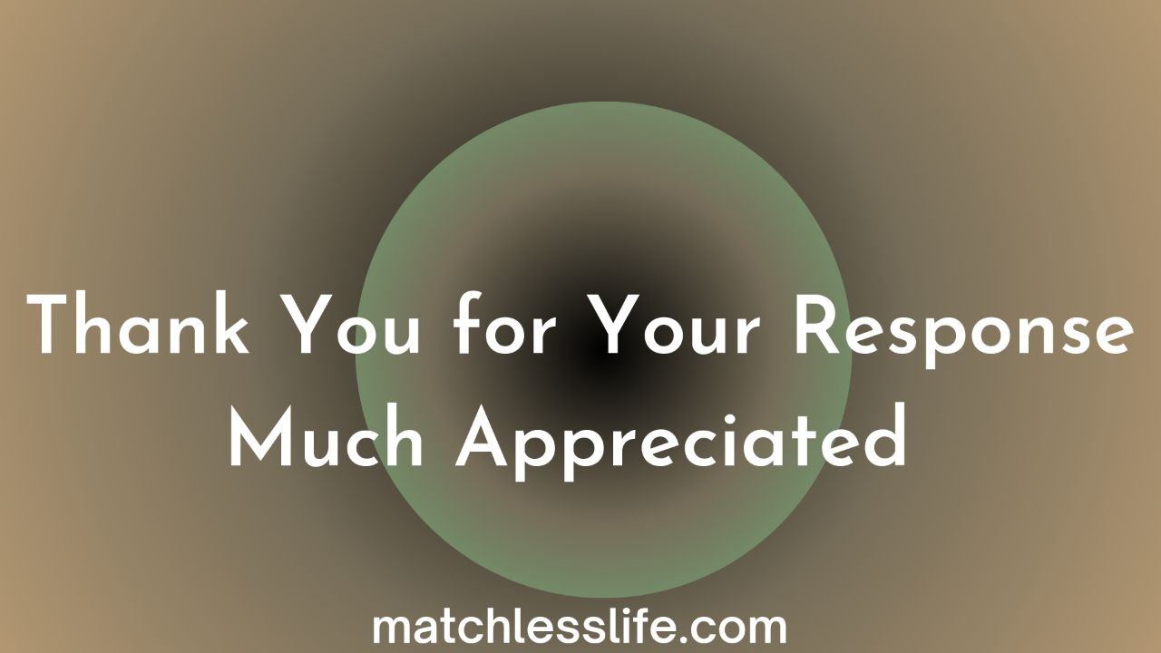 40-beautiful-ways-to-say-thank-you-for-your-response-much-appreciated