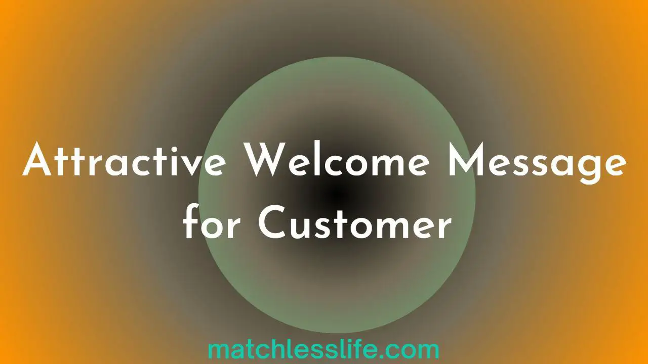 Attractive Short Welcome Message for Customers