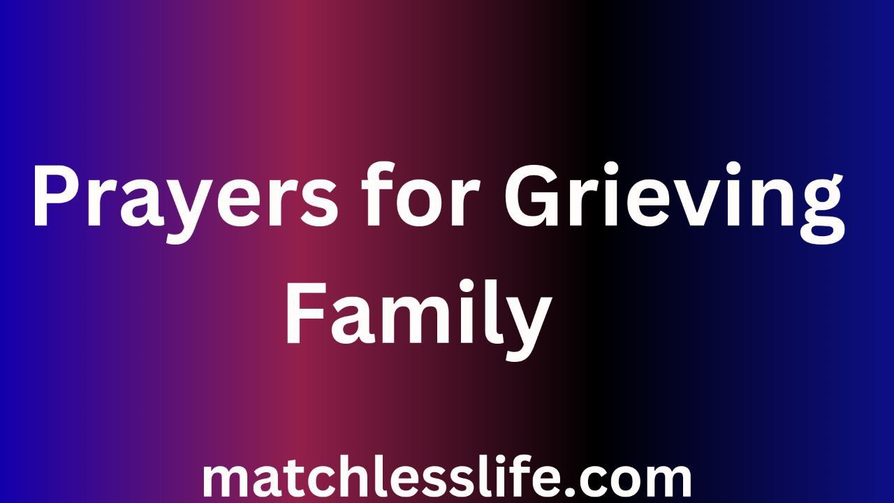 Prayer For Grieving Family