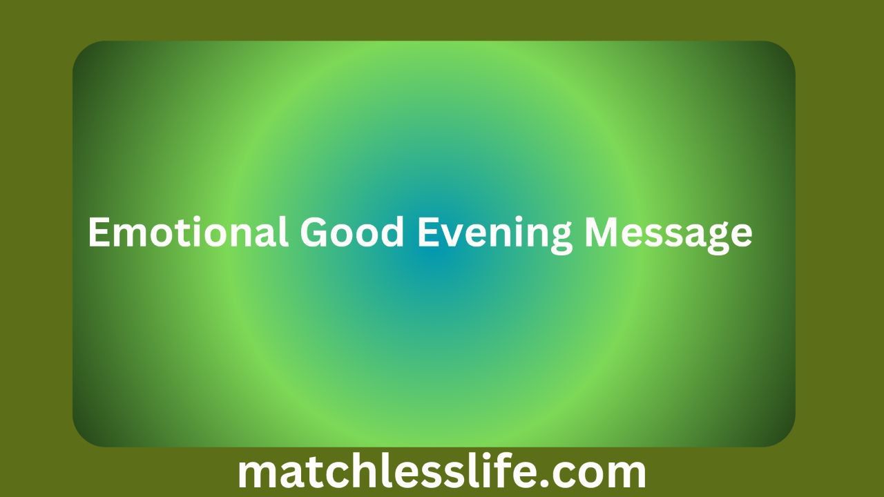 Emotional Good Evening Messages