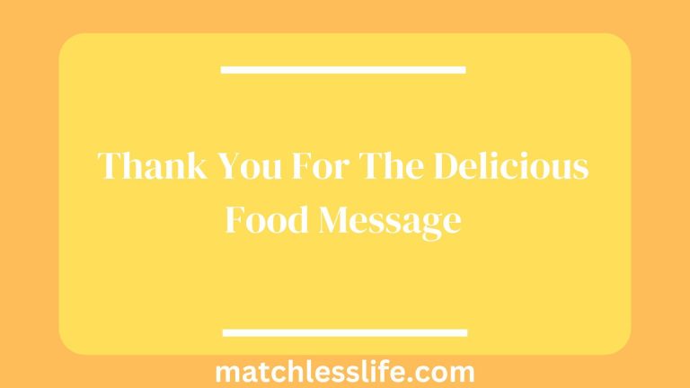 102 Thank You For The Delicious Food Messages and Quotes
