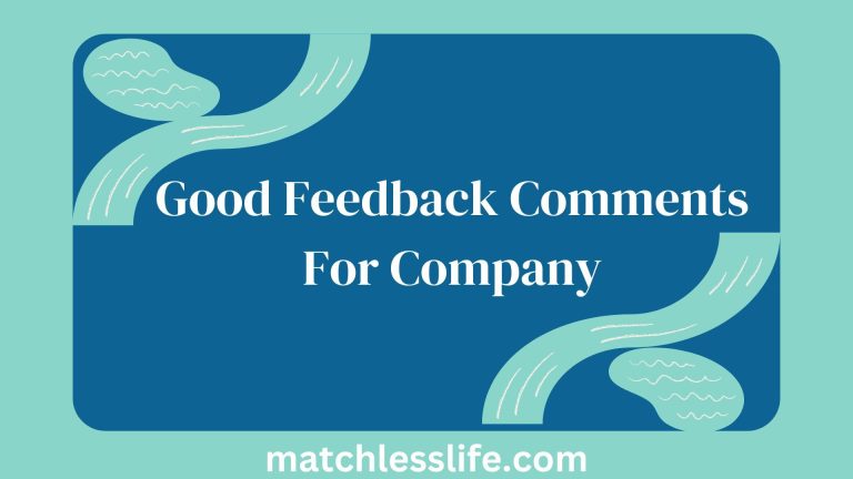 65 Professional Good Feedback Comments For Company or Organization
