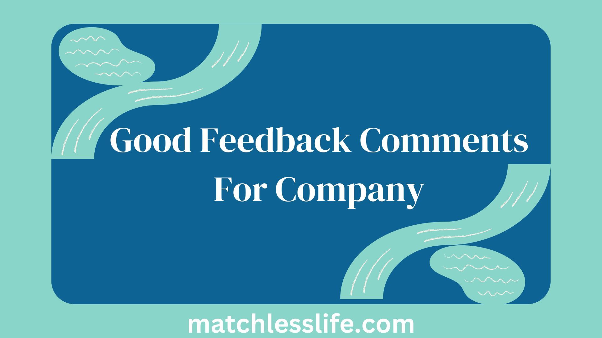 Good Feedback Comments For Company