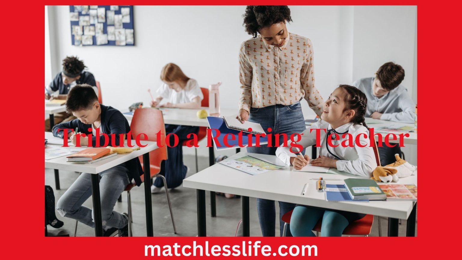 Emotional Quotes and Tribute to a Retiring Teacher
