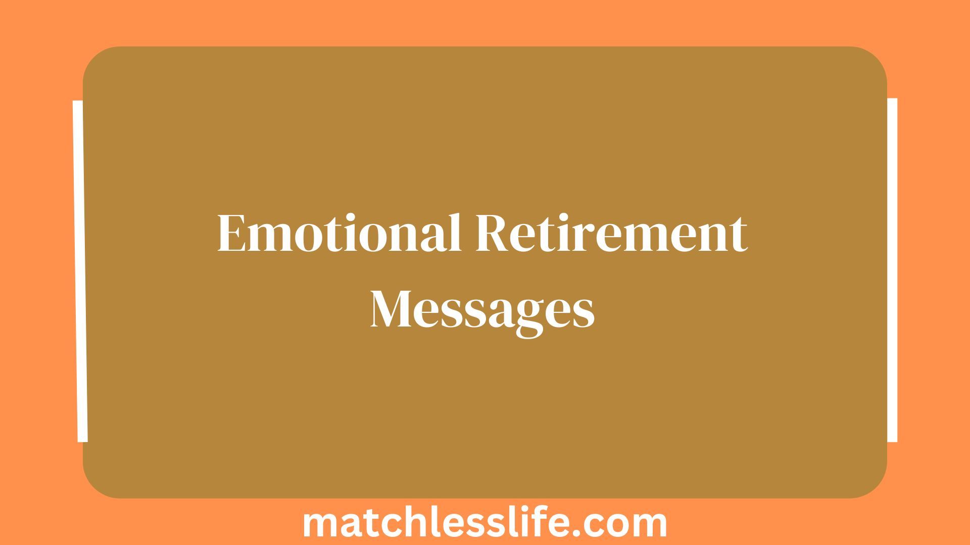 Emotional Retirement Messages