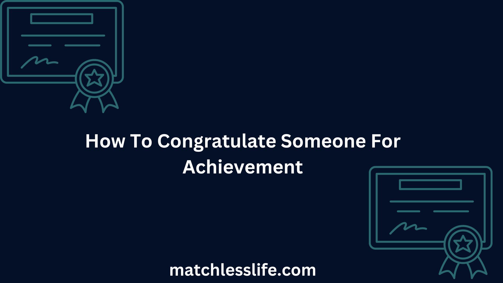 How To Congratulate Someone For Achievement