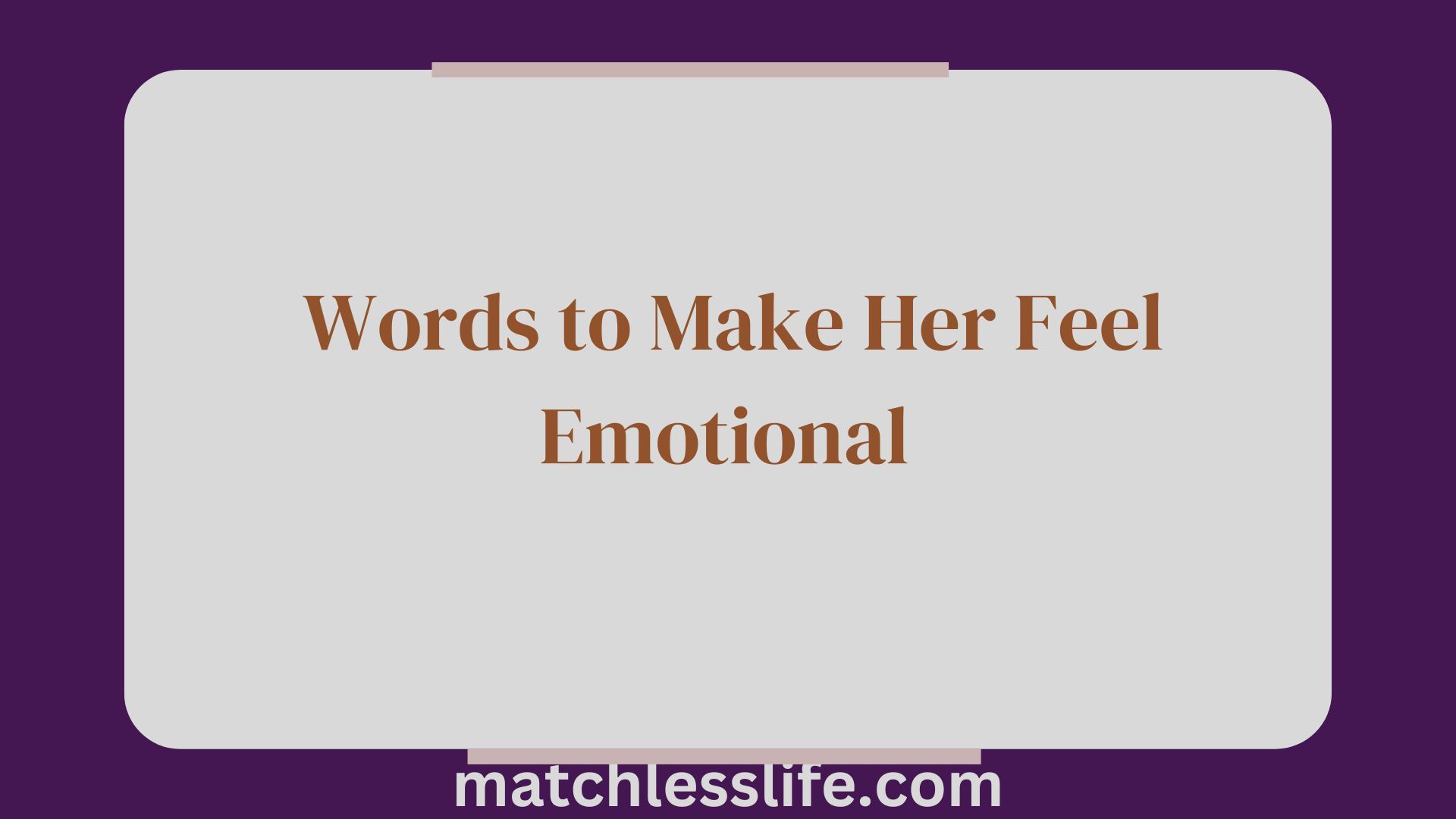 Words to Make Her Feel Emotional