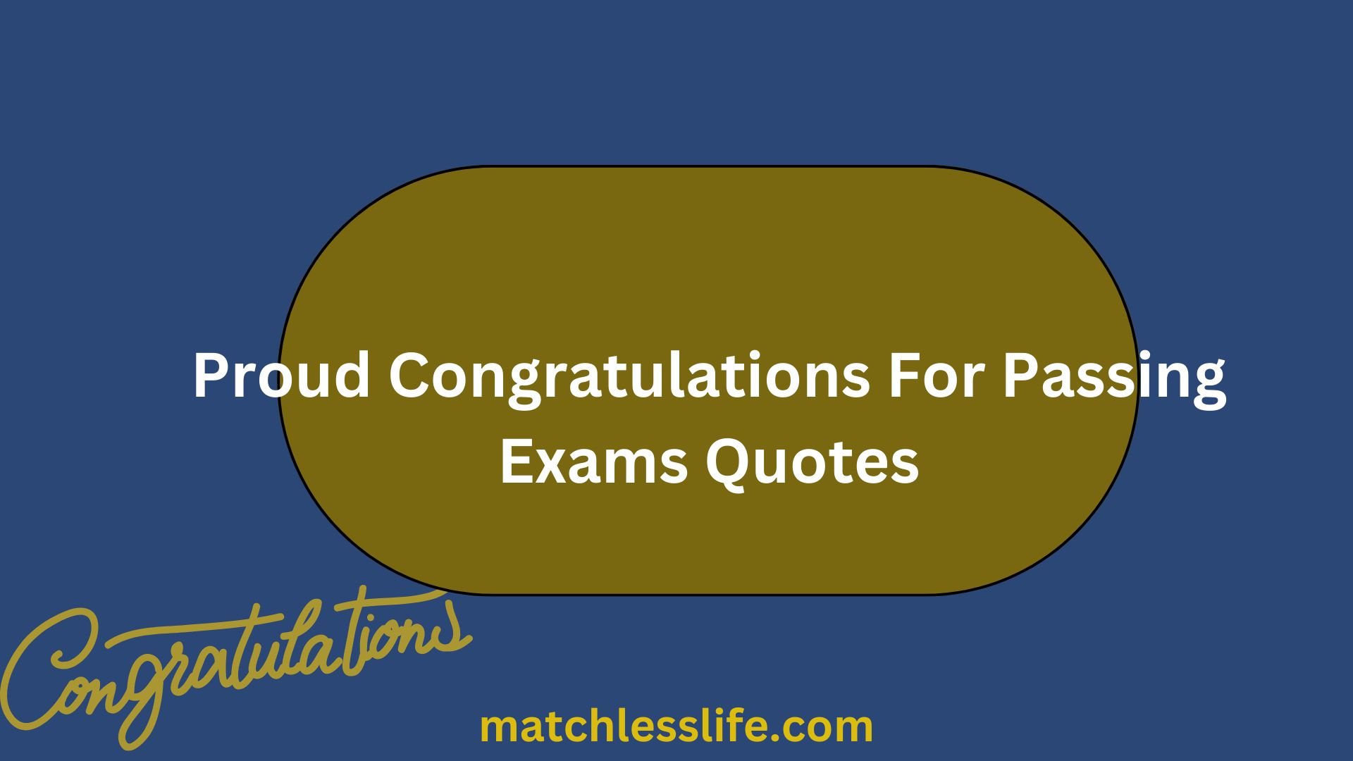 Proud Congratulations For Passing Exams Quotes
