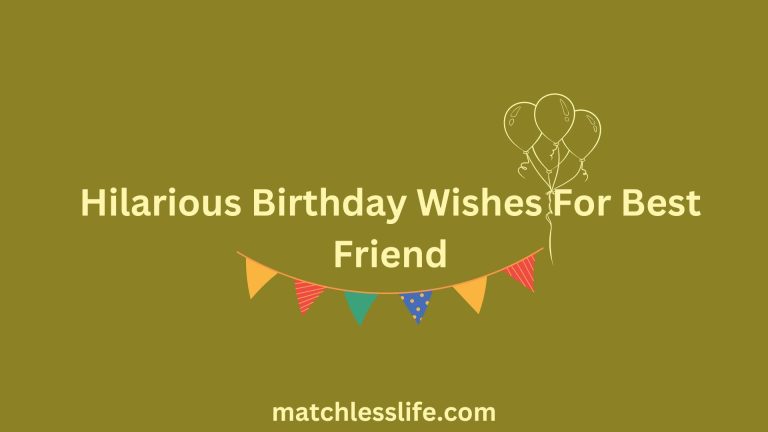 50 Funny and Hilarious Birthday Wishes For Best Friend