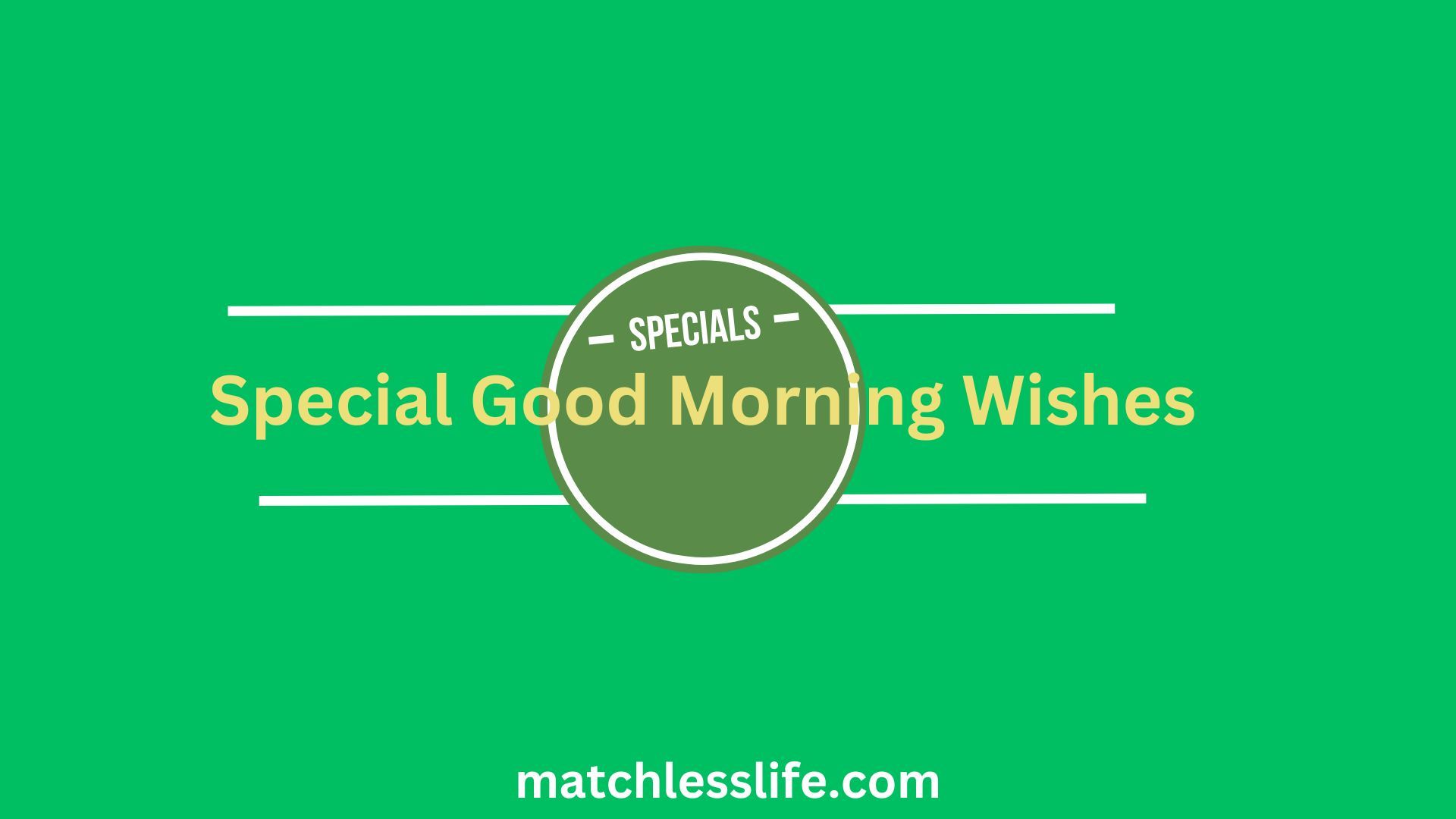 Special Good Morning Wishes