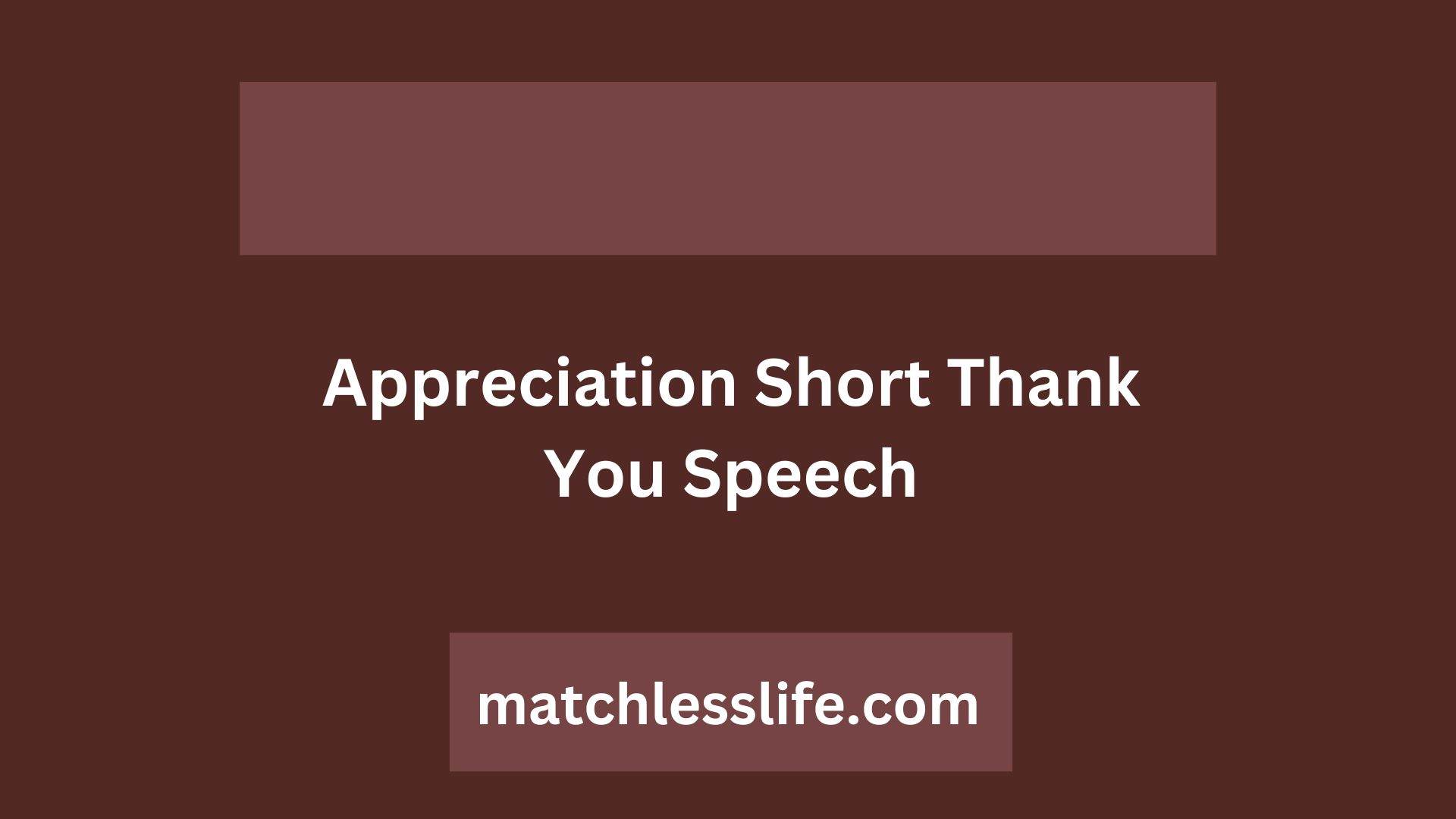 Appreciation Short Thank You Speech