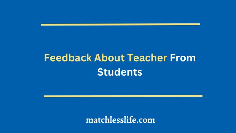 70 Negative and Positive Feedback About Teacher From Students Examples
