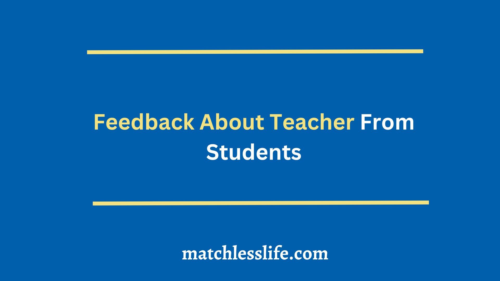 Feedback About Teacher From Students