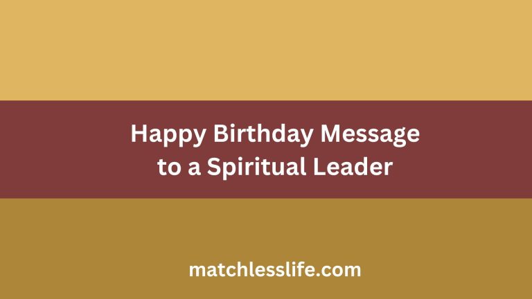 52 Wonderful Happy Birthday Message to a Spiritual Leader, Guru, Mentor and Father