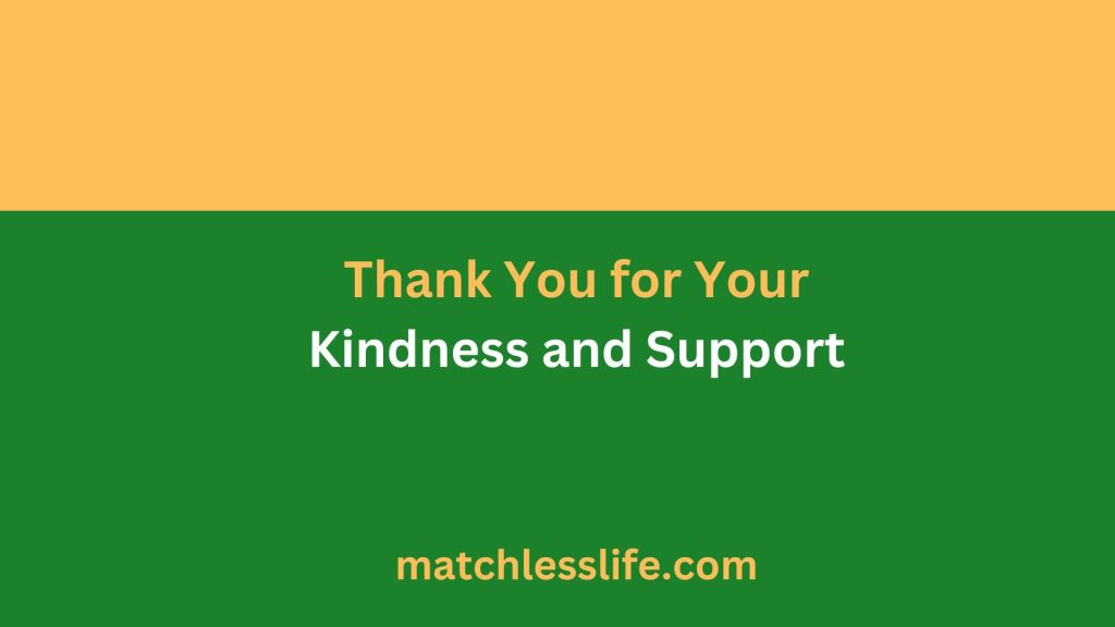 65 Thank You For Your Kindness And Support Quotes Messages Letters 