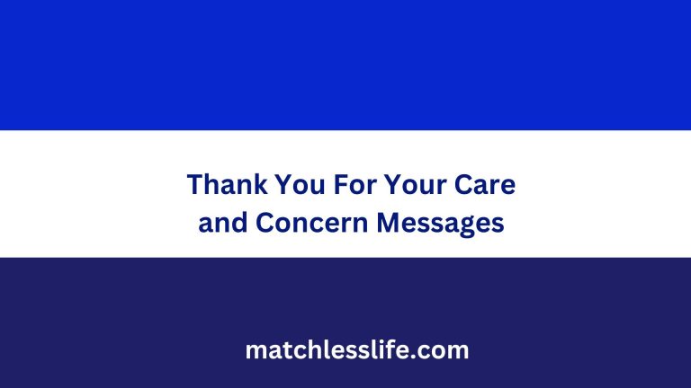 56 Thank You For Your Care and Concern Messages and Quotes