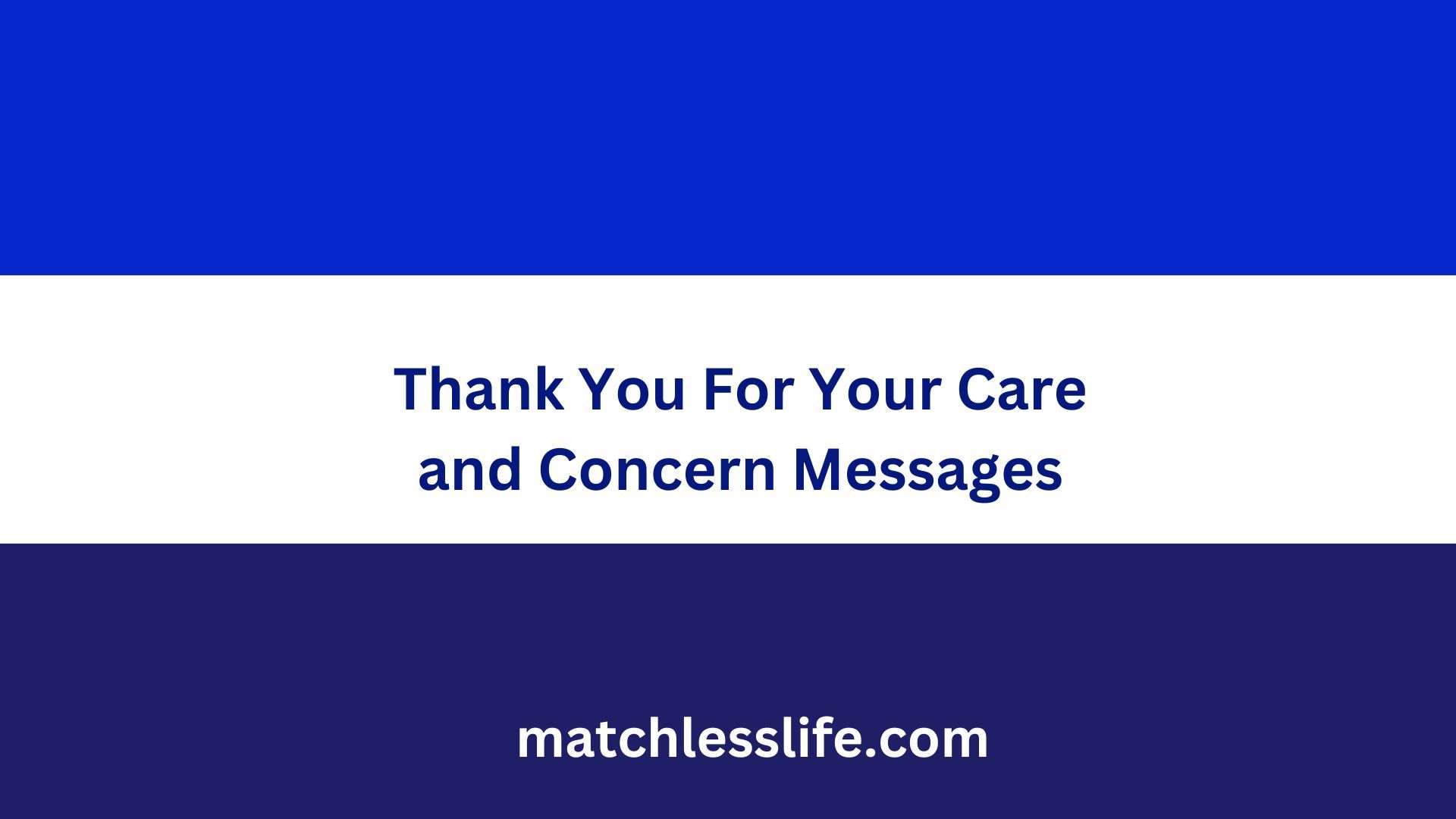 Thank You For Your Care and Concern Messages