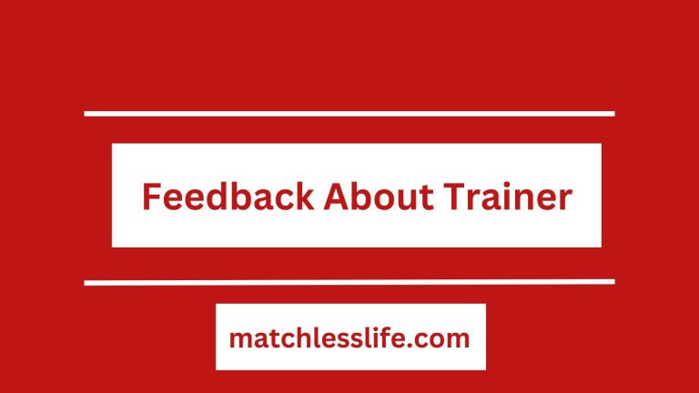 70 Encouraging Feedback About Trainer Samples for Facilitators or Teachers