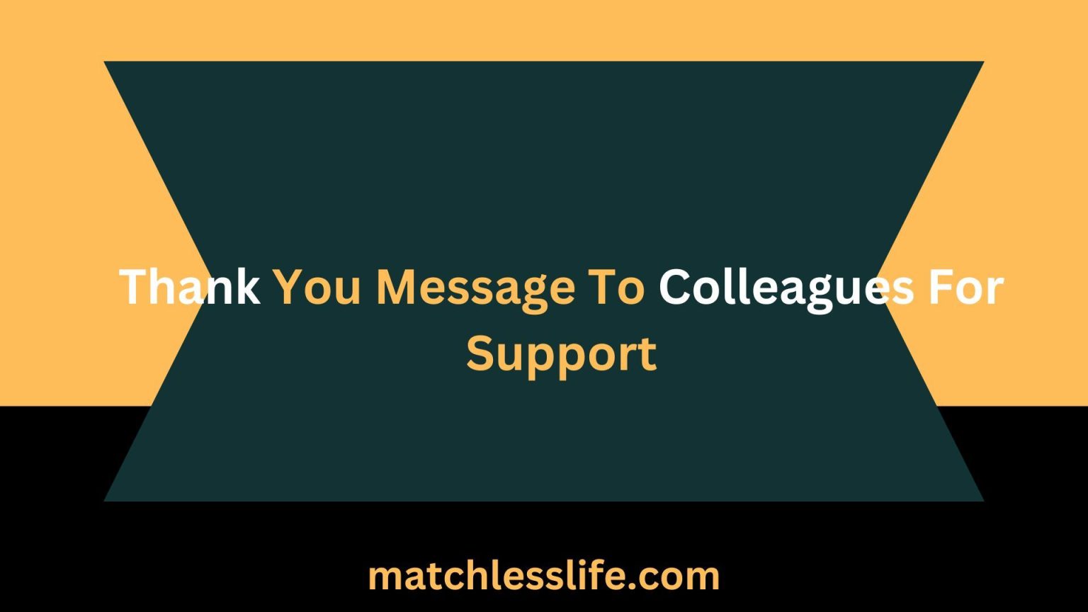 60-thank-you-message-to-colleagues-for-support-at-work-matchlesslife